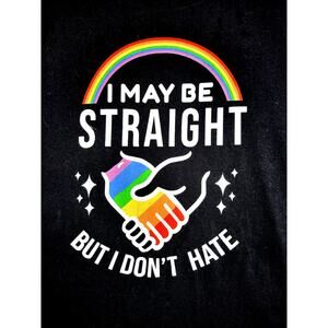 Gay Pride Medium I May be Straight but I don't Hate Black Rainbow T‎ Shirt #490